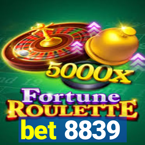 bet 8839